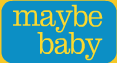 Maybe Baby